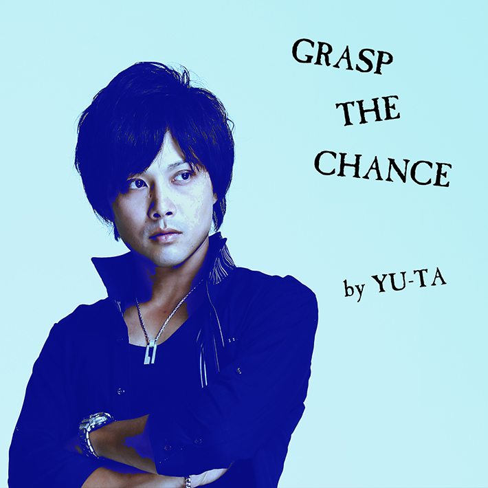 GRASP THE CHANCE/YU-TA