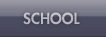 SCHOOL